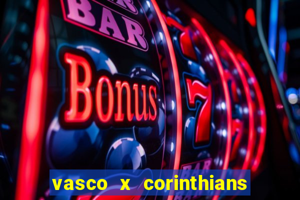 vasco x corinthians primeiro turno